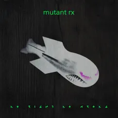 No right, No wrong by Mutant Rx album reviews, ratings, credits