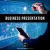 Business Presentation - Single album lyrics, reviews, download