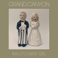 Wallflower Girl - Single by Grand Canyon album reviews, ratings, credits