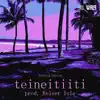 Teineitiiti - Single album lyrics, reviews, download