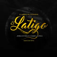 El Latigo (feat. Sonwil Muñoz & jhon System) [Audio Animado, En Vivo] - Single by El Imperio de Cartagena album reviews, ratings, credits