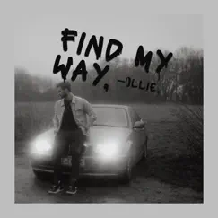 Find My Way. - Single by OLLIE. album reviews, ratings, credits