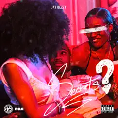 Secrets - Single by Jay Bezzy album reviews, ratings, credits