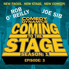 Coming to the Stage: Season 1 Episode 3 - EP by Dan Levy, Joe Sib & Rob O'reilly album reviews, ratings, credits