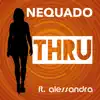 Thru (feat. Alessandra) - Single album lyrics, reviews, download