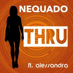 Thru (feat. Alessandra) Song Lyrics