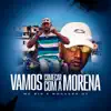 Vamos Começar com a Morena - Single album lyrics, reviews, download