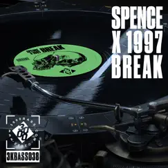 Break - Single by Spence, 1997 & 3000 Bass album reviews, ratings, credits