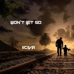 Won't Let Go - Single by Iiciva album reviews, ratings, credits