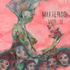 Mujerio, Vol. II - EP album lyrics, reviews, download
