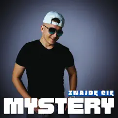 Znajdę Cię - Single by Mystery album reviews, ratings, credits