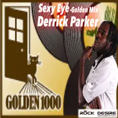 Sexy Eye (feat. Derrick Parker) [-Golden Mix-] - Single by KURIRIN ROCK DESIRE album reviews, ratings, credits