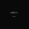 Addicts - Single album lyrics, reviews, download