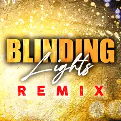 Blinding Lights (Instrumental Club Mix, 123 BPM) Song Lyrics