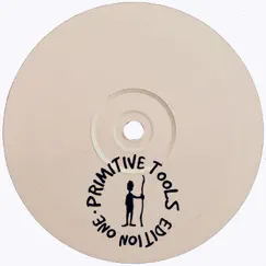 Primitive Tools - Edition One - EP by Primitive album reviews, ratings, credits