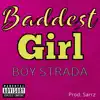 Baddest Girl - Single album lyrics, reviews, download