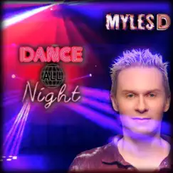 Dance (All Night) - Single by Myles D album reviews, ratings, credits