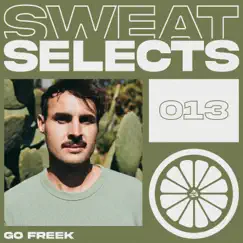 Sweat Selects: Go Freek (DJ Mix) by Go Freek album reviews, ratings, credits