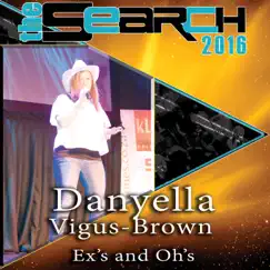 Exs and Ohs - Single by Danyella Vigus-Brown album reviews, ratings, credits