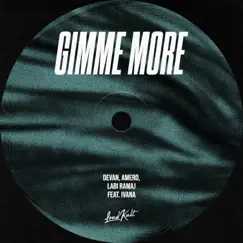 Gimme More (feat. Ivana) - Single by Devan, Amero & Labi Ramaj album reviews, ratings, credits