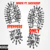 Steppers Only (feat. Sakkrite) - Single album lyrics, reviews, download