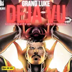 DeJa Vu (feat. New Villain & Grand Luke) - Single by Saint Francis MH album reviews, ratings, credits