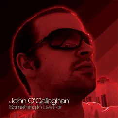 Something to Live For by John O'Callaghan album reviews, ratings, credits