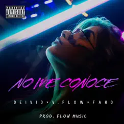 No Me Conoce - Single by V-Flow, Deivid & Fako album reviews, ratings, credits