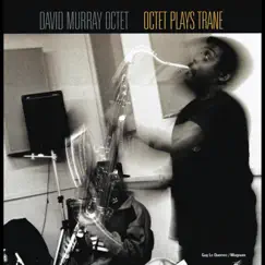 Octet Plays Trane by David Murray album reviews, ratings, credits