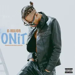 ONiT - Single by K-Major album reviews, ratings, credits
