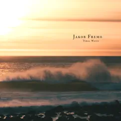 Tidal Waves - Single by Jakob Fremo album reviews, ratings, credits