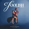 Foolish - Single album lyrics, reviews, download