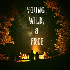 Young, Wild, & Free Song Lyrics