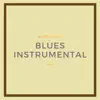 Blues Instrumental album lyrics, reviews, download