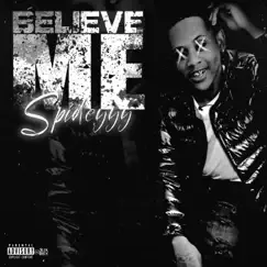 Believe Me - Single by Spideyyy album reviews, ratings, credits