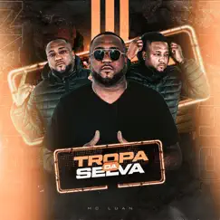 Tropa da Selva - Single by Mc Luan album reviews, ratings, credits