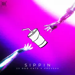 Sippin - Single by 23 Odd Cats & Pressha album reviews, ratings, credits