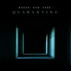 Quarantine (feat. YA$E) - Single by Hasan Johnson & Bedstuy Gab album reviews, ratings, credits