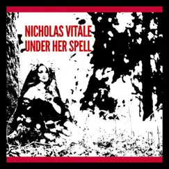 Under Her Spell - Single by Nicholas Vitale album reviews, ratings, credits