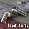 Shoot 'Em Up - Single album lyrics, reviews, download