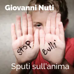 Sputi Sull'anima - Single by Giovanni Nuti album reviews, ratings, credits