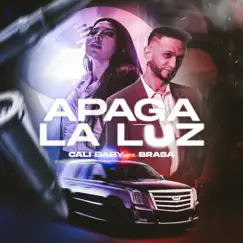 Apaga La Luz (feat. Brasa) - Single by CALI BABY album reviews, ratings, credits