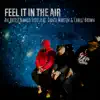 Feel It In the Air (feat. Dante Martin & an Artist Named Flizz) - Single album lyrics, reviews, download