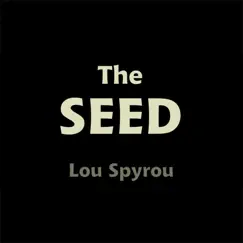 The Seed - Single by Lou Spyrou album reviews, ratings, credits