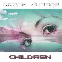 Children - Single by Dream Chaser album reviews, ratings, credits