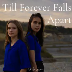 Till Forever Falls Apart (feat. JINTHE) - Single by Mayte Levenbach album reviews, ratings, credits