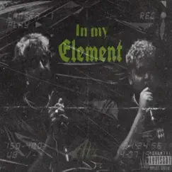 In my element (feat. Sawyer) - Single by Ruckus Flexxx album reviews, ratings, credits