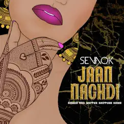 Jaan Nachdi (feat. Santokh Singh) - Single by Sevaqk album reviews, ratings, credits