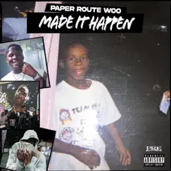 Made It Happen - Single by PaperRoute Woo album reviews, ratings, credits