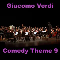 Comedy Theme 9 - Single by Giacomo Verdi album reviews, ratings, credits